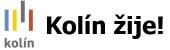 Kolín žije!